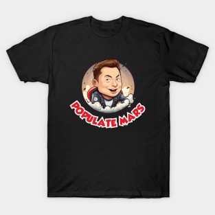 Elon populate Mars T-Shirt